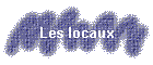 Les locaux